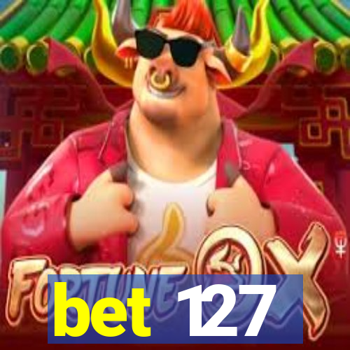 bet 127